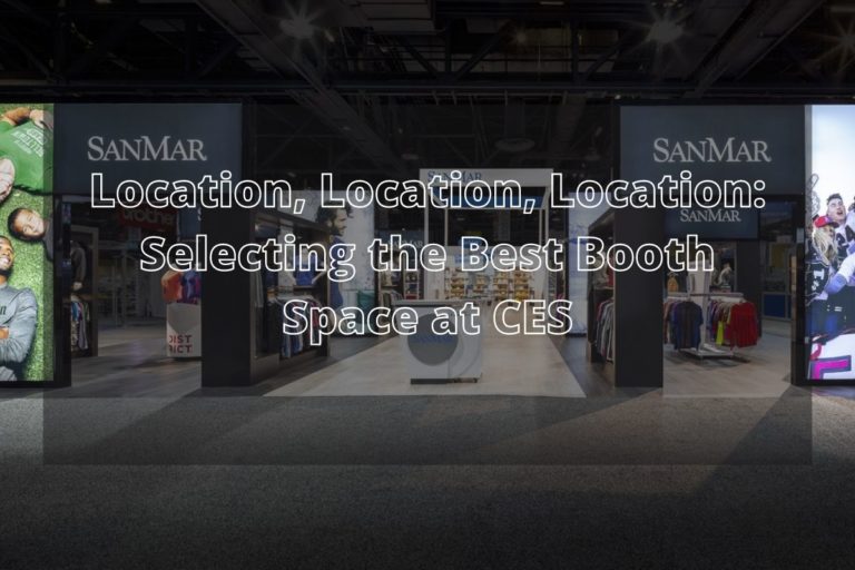 Selecting the Best Booth Space at CES
