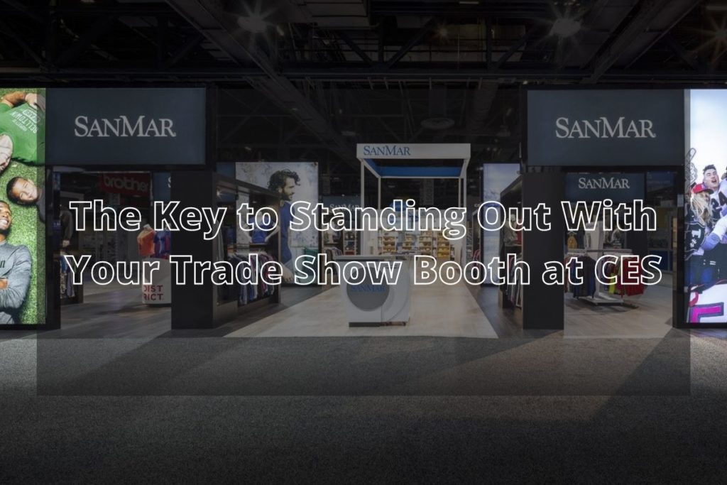 The Key to Standing Out With Your Trade Show Booth at CES