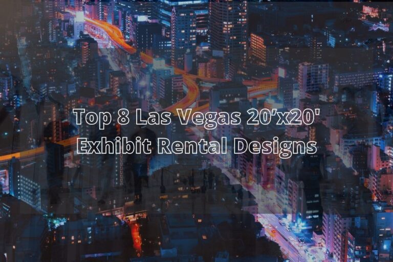 Top 8 Las Vegas 20'x20' Exhibit Rental Designs