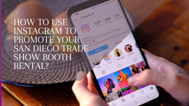 How to use Instagram to promote your San Diego trade show booth rental?