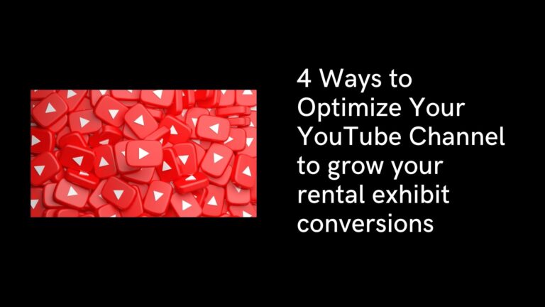 4 Ways to Optimize Your YouTube Channel to grow your rental exhibit conversions