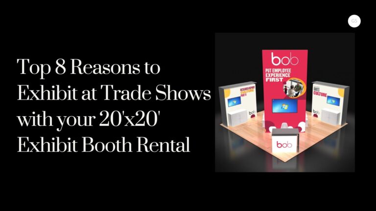 Top 8 Reasons to Exhibit at Trade Shows with your 20’x20′ Exhibit Booth Rental