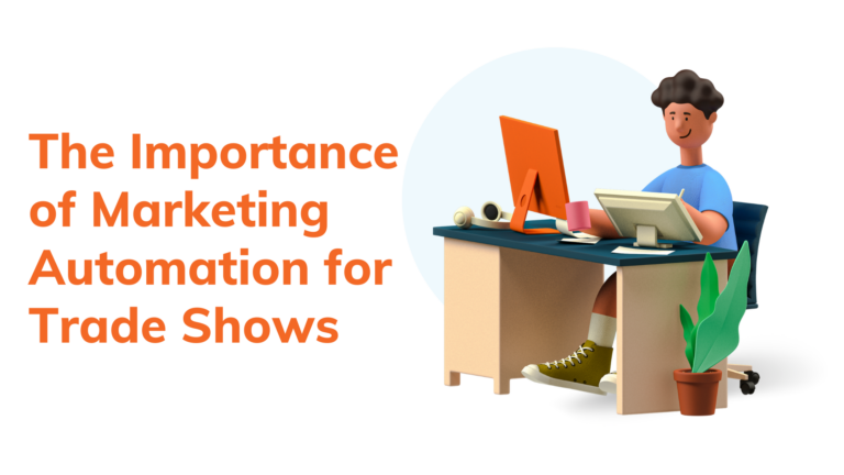 The Importance of Marketing Automation for Trade Shows