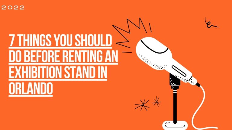 7 Things you Should do Before Renting an Exhibition Stand in Orlando