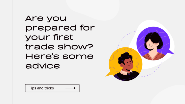 Are you prepared for your first trade show? Here's some advice