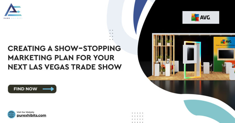 How to Create a Show-Stopping Marketing Plan for your next Las Vegas Trade Show?