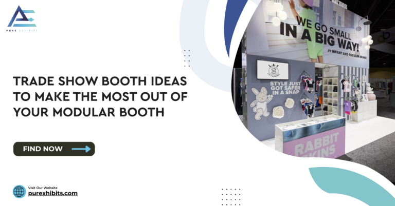 Trade Show Booth Ideas to Make the  Most Out of Your Modular Booth