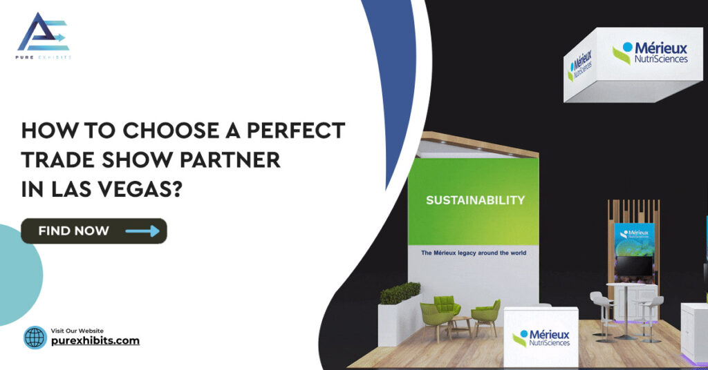 How to Choose a Perfect Trade Show Partner in Las Vegas?