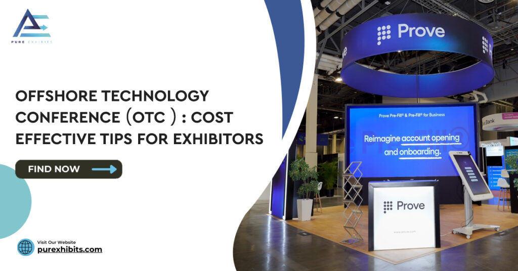 Offshore Technology Conference (OTC) – Cost-Effective Tips for Exhibitors