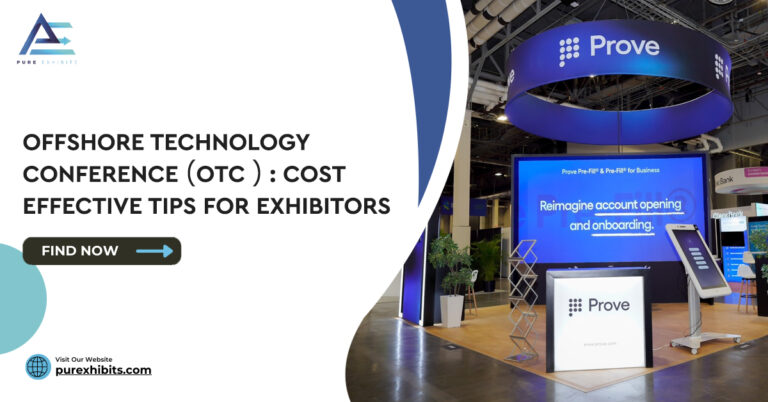 Offshore Technology Conference (OTC) – Cost-Effective Tips for Exhibitors