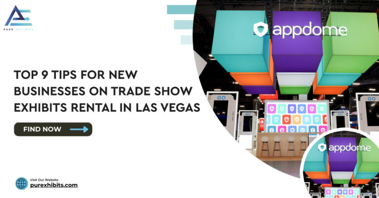 Top 9 Tips for New Businesses on Trade Show Exhibits Rental in Las Vegas