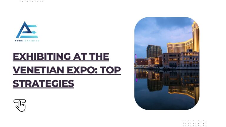 Exhibiting at The Venetian Expo: Top Strategies