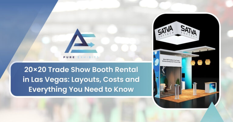 20×20 Trade Show Booth Rental in Las Vegas: Layouts, Costs and Everything You Need to Know