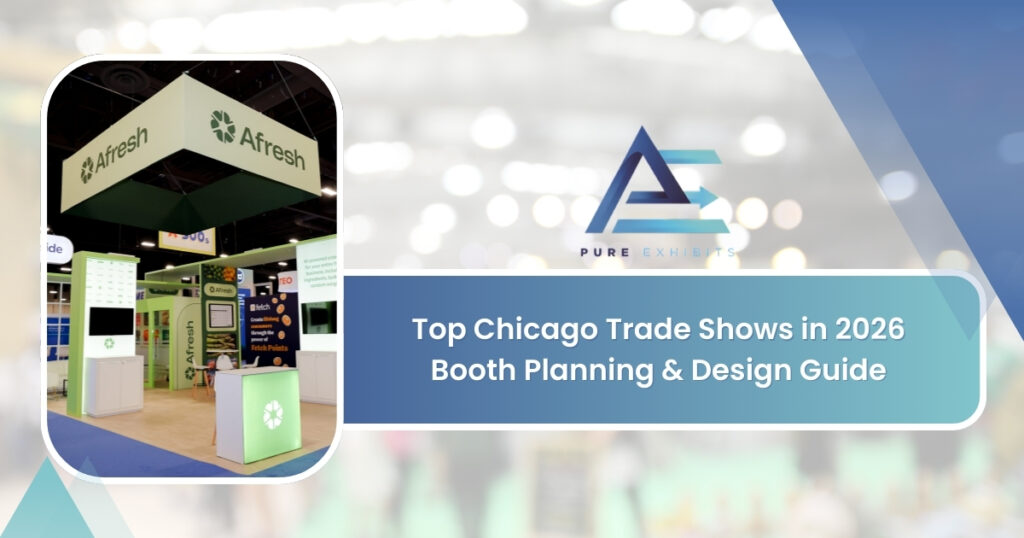 Top Chicago Trade Shows in 2026 | Booth Planning & Design Guide