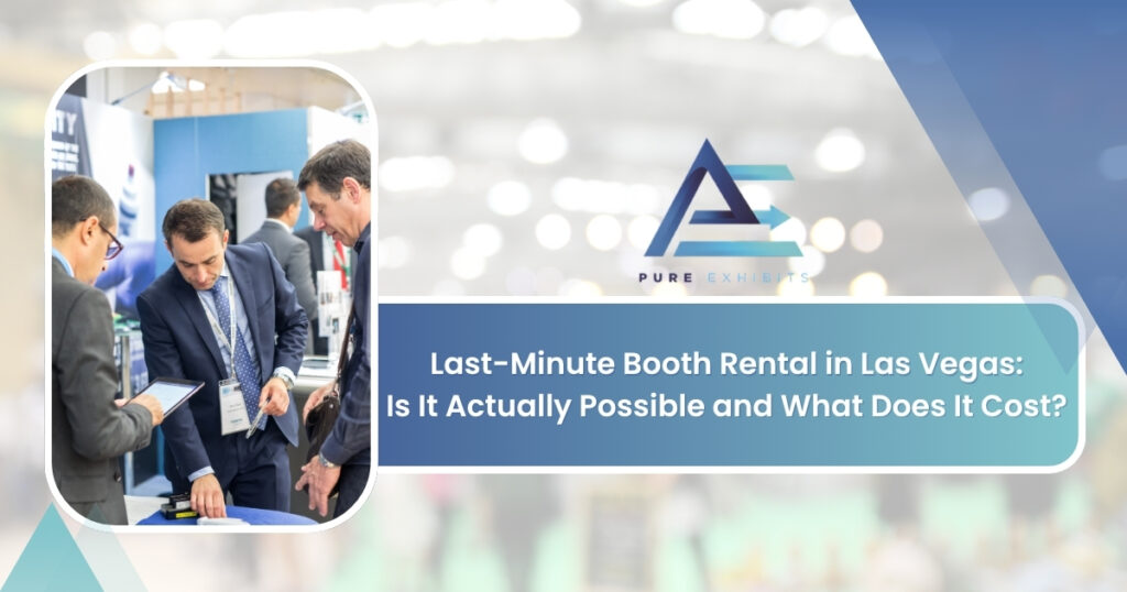 Last-Minute Booth Rental in Las Vegas: Is It Actually Possible and What Does It Cost?
