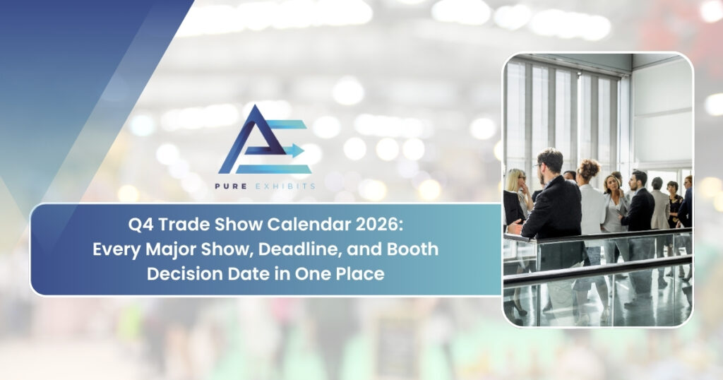 Q4 Trade Show Calendar 2026: Every Major Show, Deadline, and Booth Decision Date in One Place