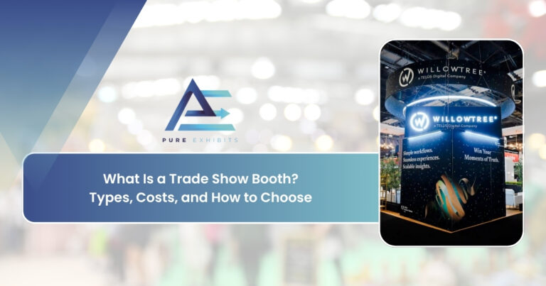 What Is a Trade Show Booth? Types, Costs, and How to Choose