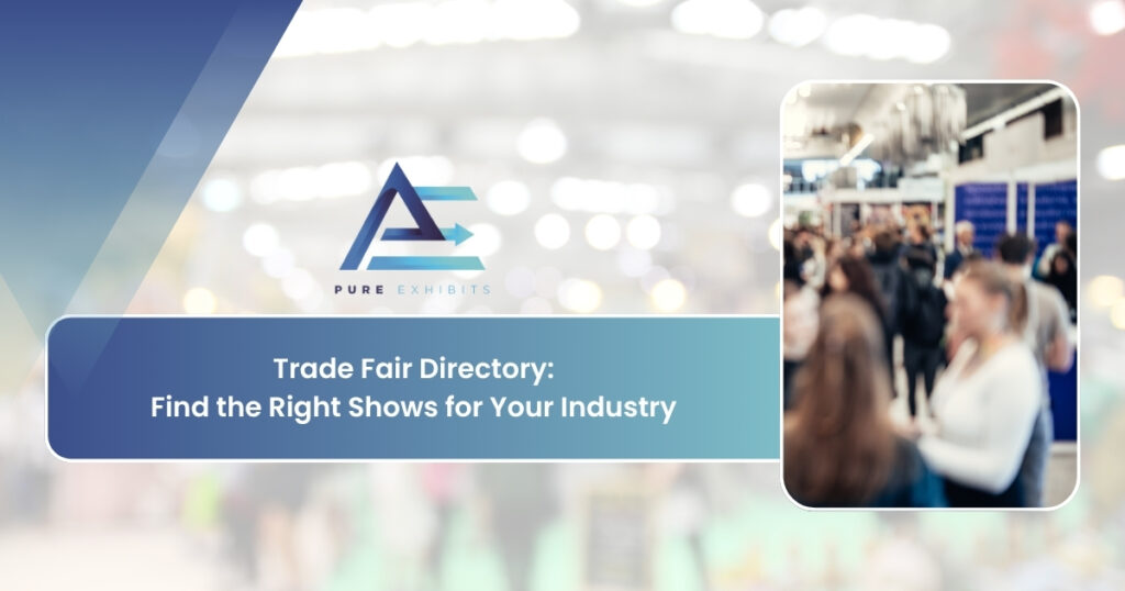 Trade Fair Directory: Find the Right Shows for Your Industry