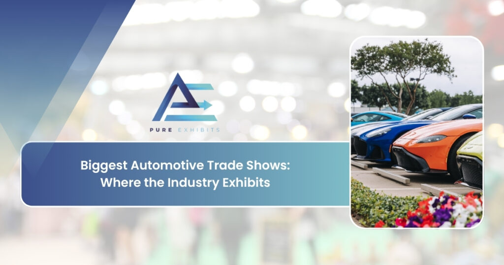 Biggest Automotive Trade Shows: Where the Industry Exhibits