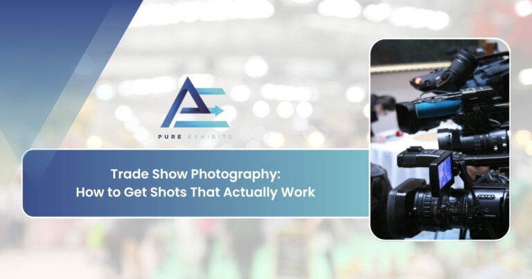 Trade Show Photography: How to Get Shots That Actually Work