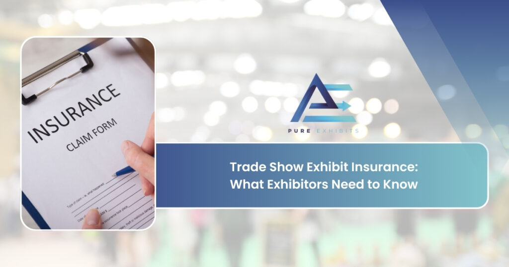 Trade Show Exhibit Insurance: What Exhibitors Need to Know