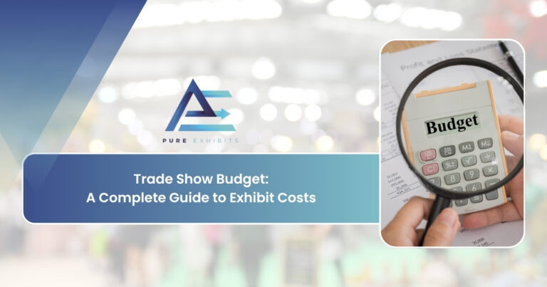 Trade Show Budget: A Complete Guide to Exhibit Costs