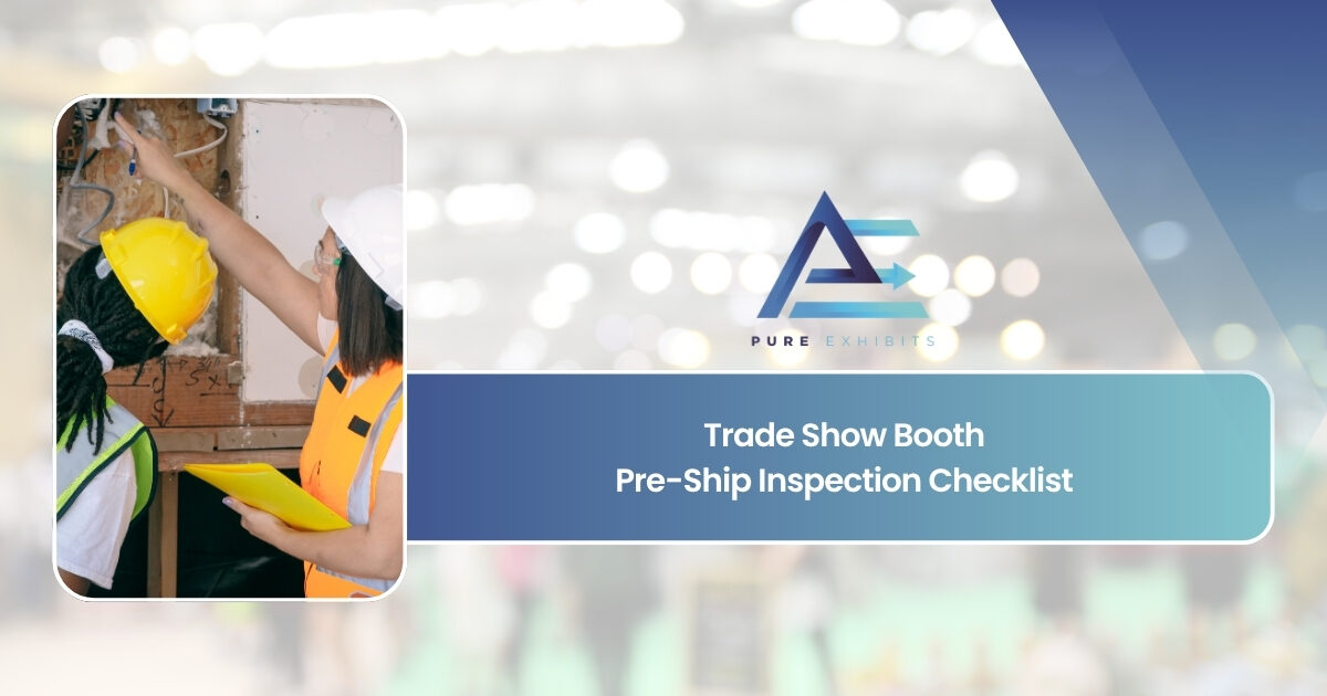 Trade Show Booth Pre-Ship Inspection Checklist