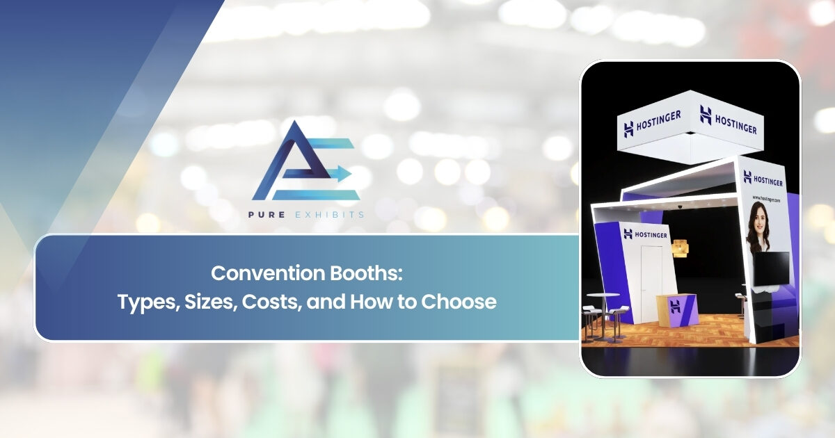 Convention Booths: Types, Sizes, Costs, and How to Choose