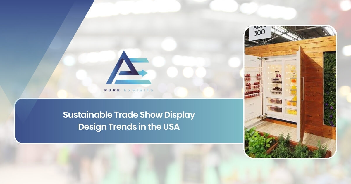 Sustainable Trade Show Display Design Trends in the USA