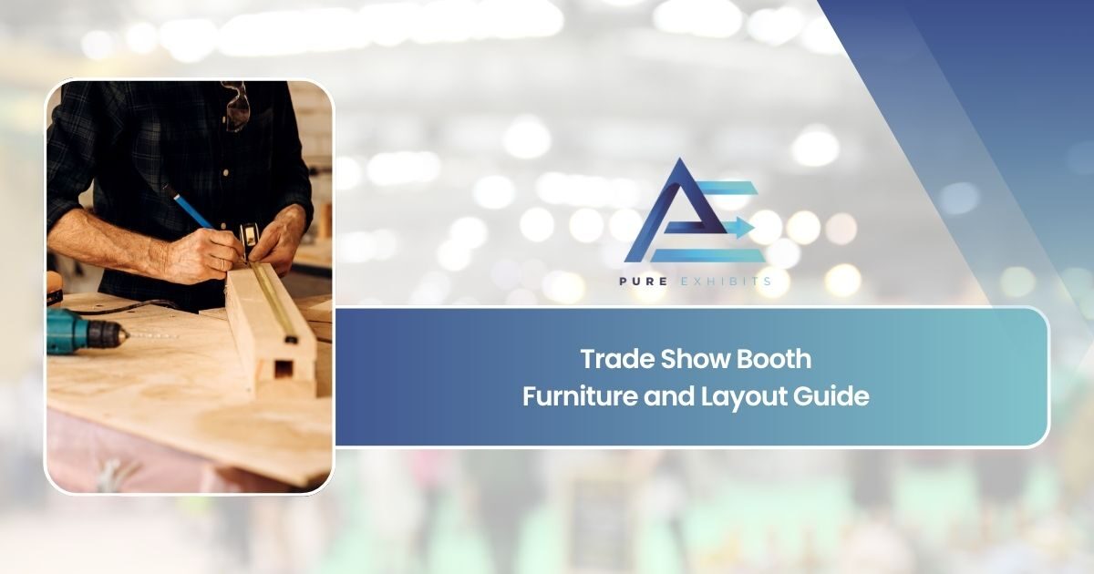 Trade Show Booth Furniture and Layout Guide