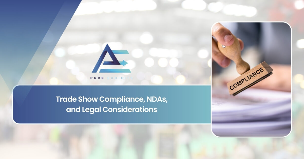 Trade Show Compliance, NDAs, and Legal Considerations