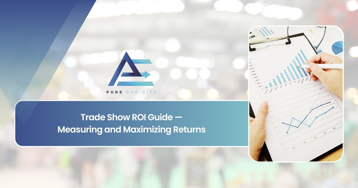 Trade Show ROI Guide: Measuring and Maximizing Returns