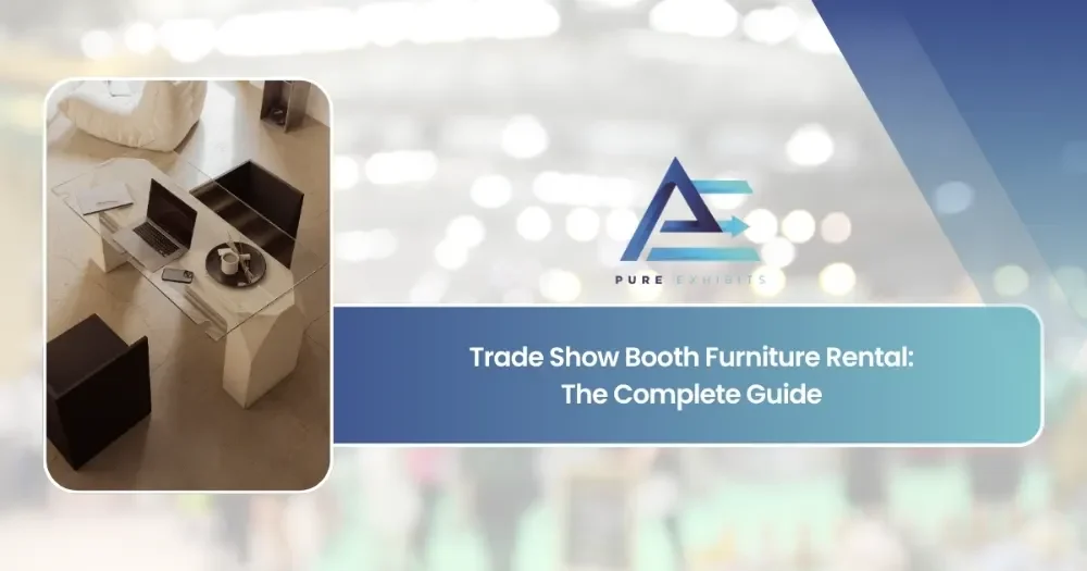 Trade Show Booth Furniture Rental: The Complete Guide