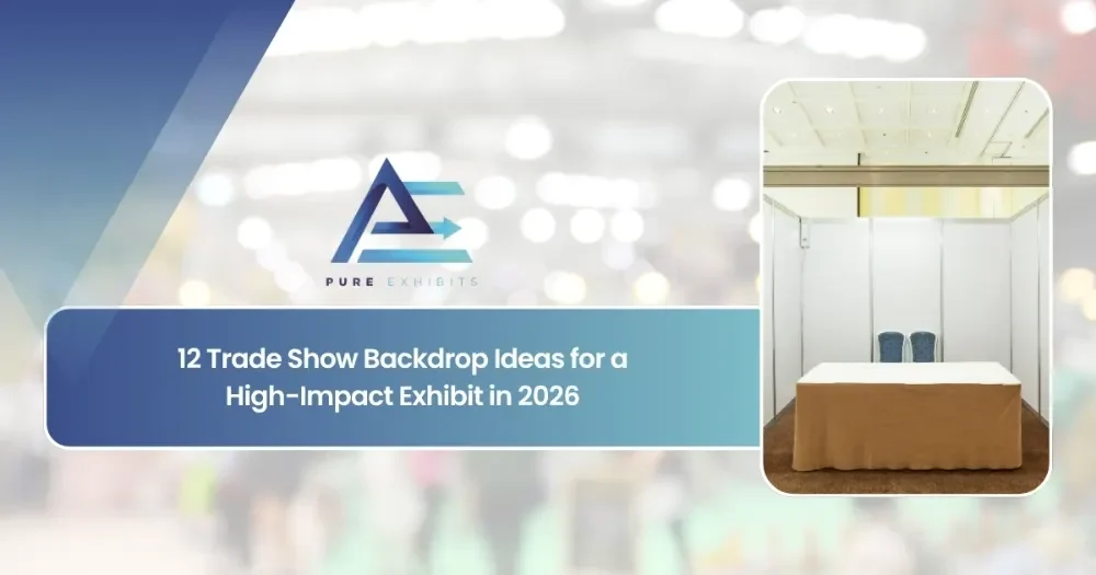 12 Trade Show Backdrop Ideas for a High-Impact Exhibit in 2026