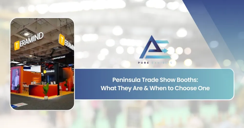 Peninsula Trade Show Booths: What They Are & When to Choose One