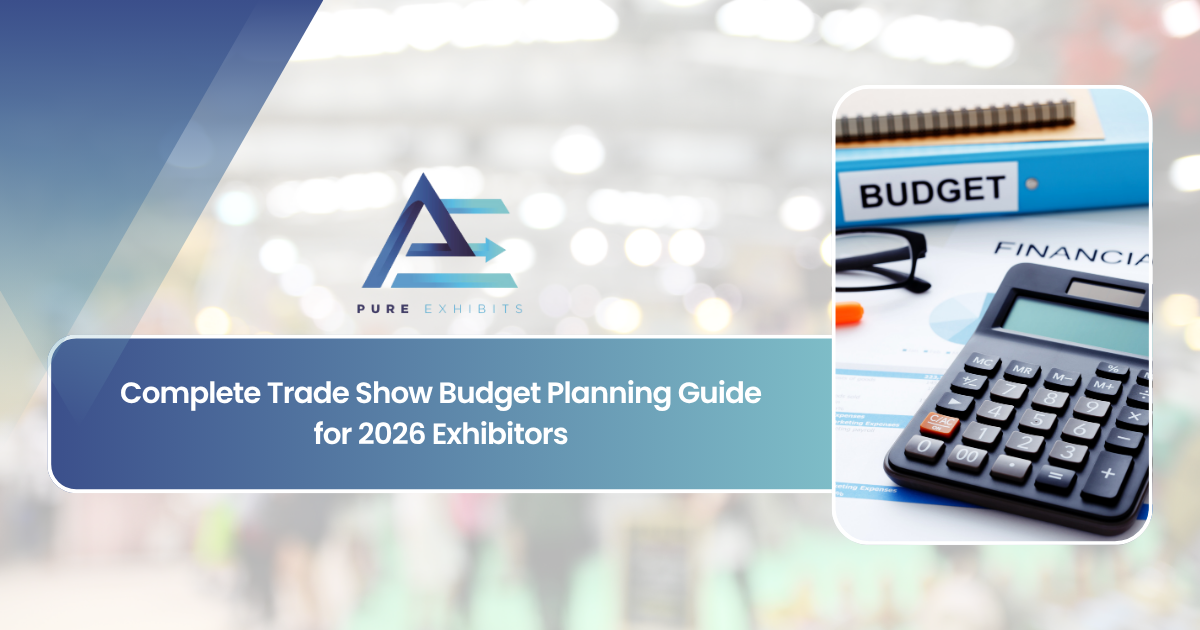 Complete Trade Show Budget Planning Guide for 2026 Exhibitors