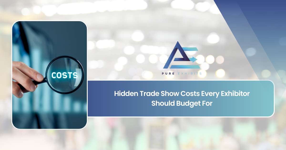 Hidden Trade Show Costs Every Exhibitor Should Budget For