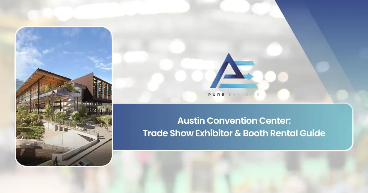 Austin Convention Center: Trade Show Exhibitor & Booth Rental Guide featured image
