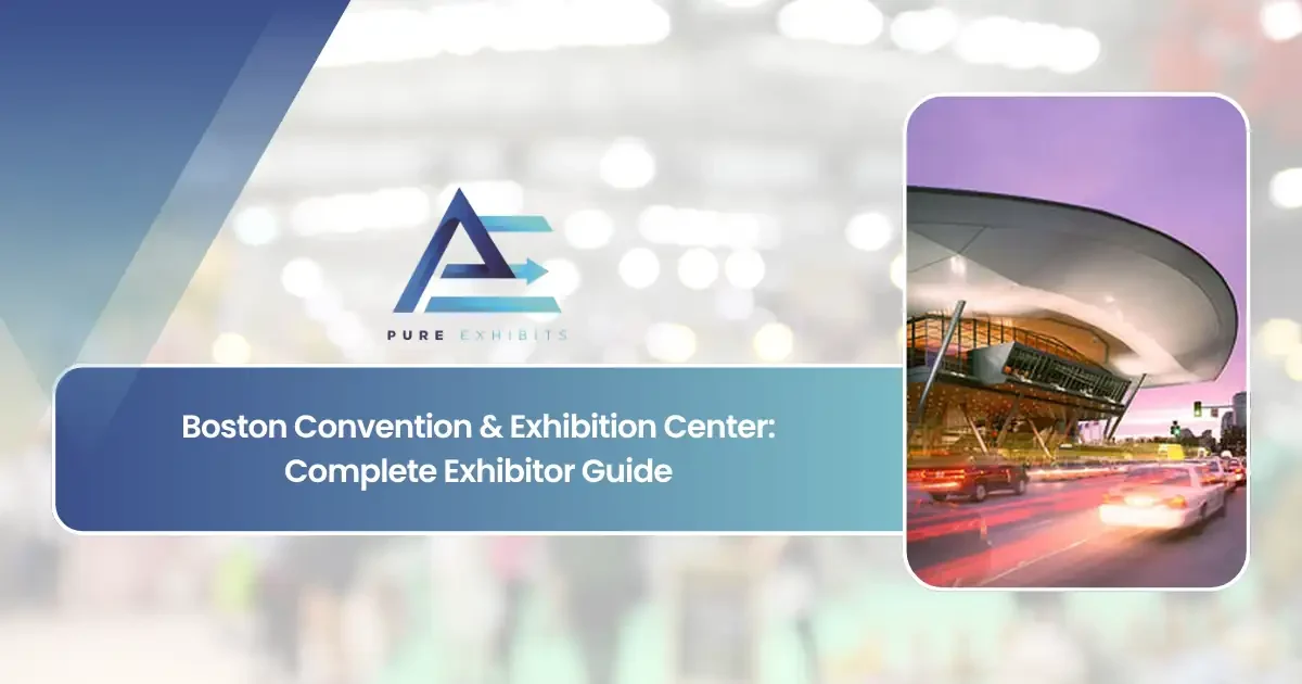 Boston Convention & Exhibition Center: Complete Exhibitor Guide featured image