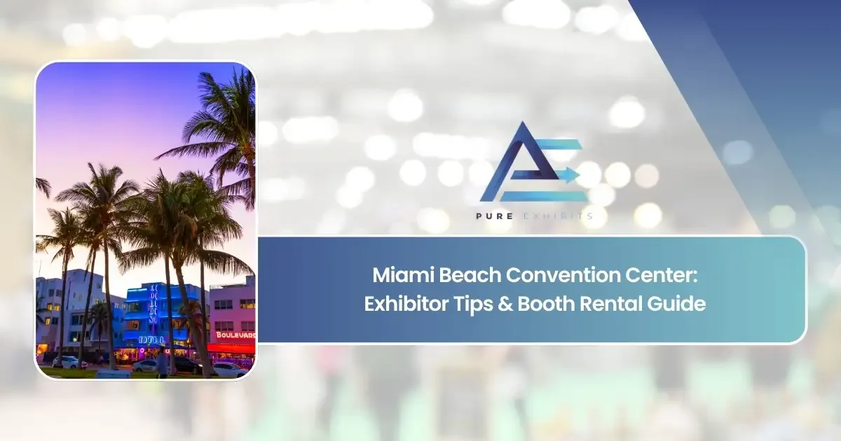 Miami Beach Convention Center: Exhibitor Tips & Booth Rental Guide featured image