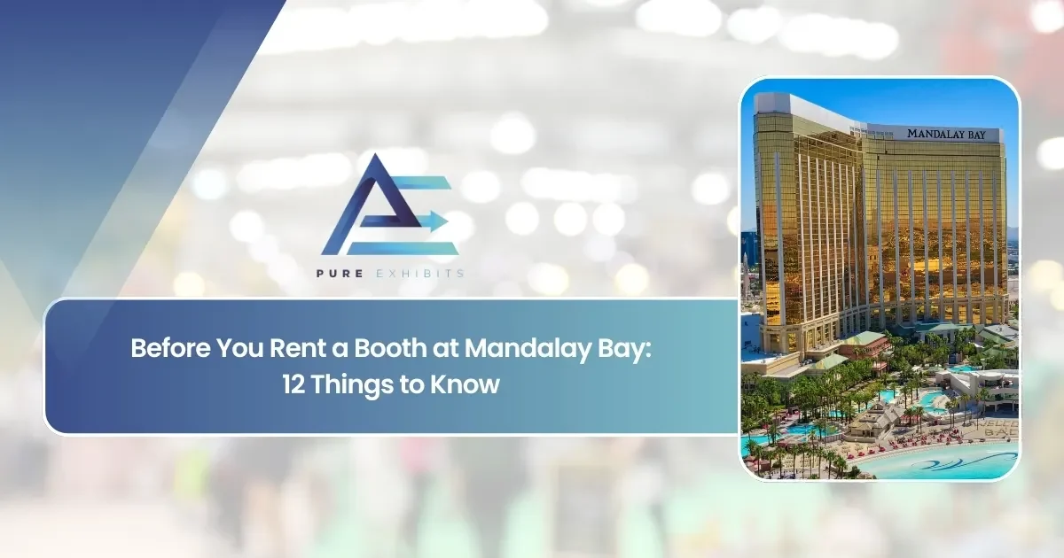 Before You Rent a Booth at Mandalay Bay: 12 Things to Know