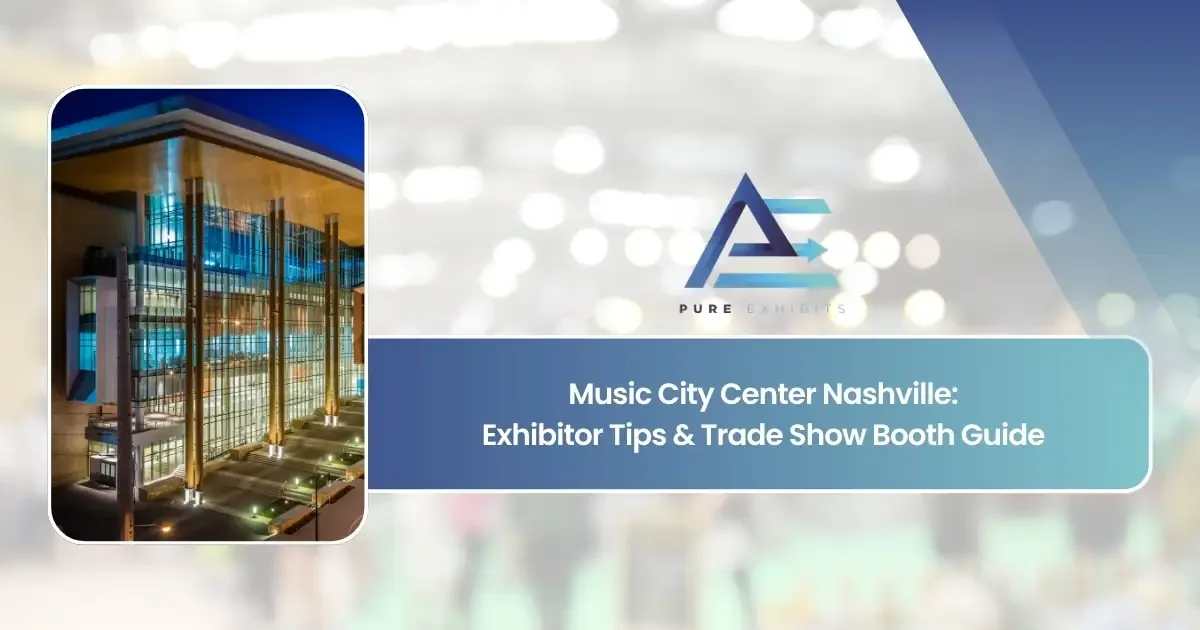 Music City Center Nashville: Exhibitor Tips & Trade Show Booth Guide featured image