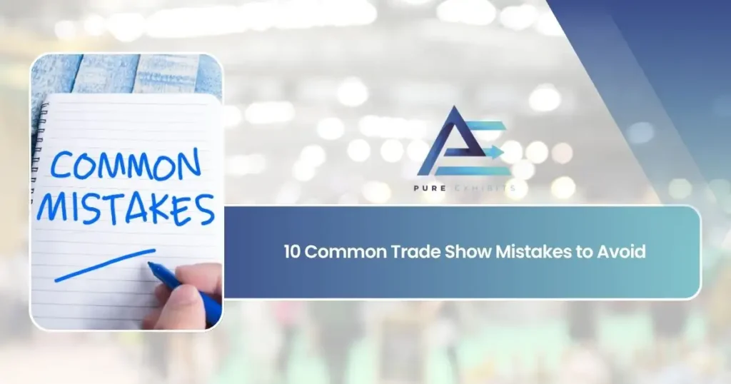 10 Common Trade Show Mistakes to Avoid featured image