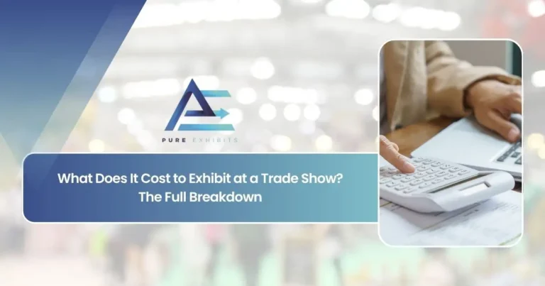 What Does It Cost to Exhibit at a Trade Show? The Full Breakdown