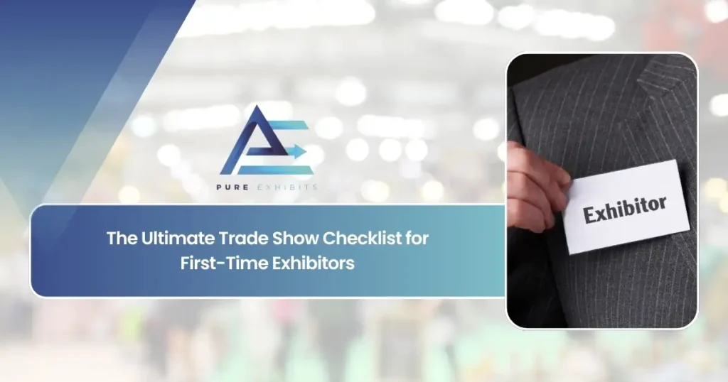 The Ultimate Trade Show Checklist for First-Time Exhibitors featured image