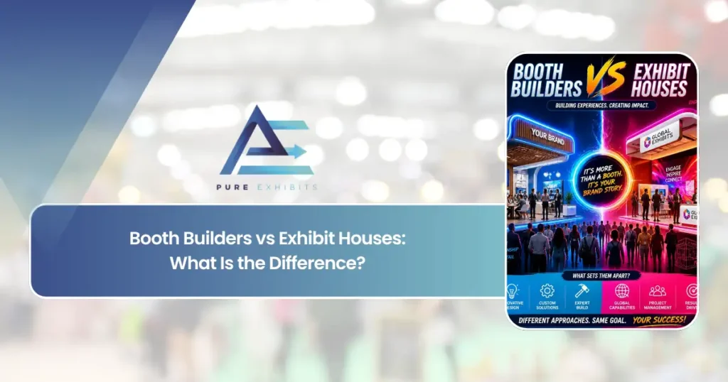 Booth Builders vs Exhibit Houses: What Is the Difference? featured image