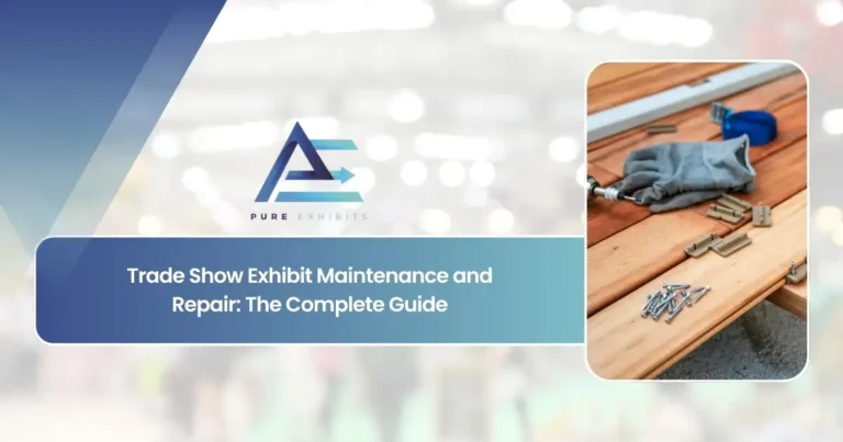 Trade Show Exhibit Maintenance and Repair: The Complete Guide