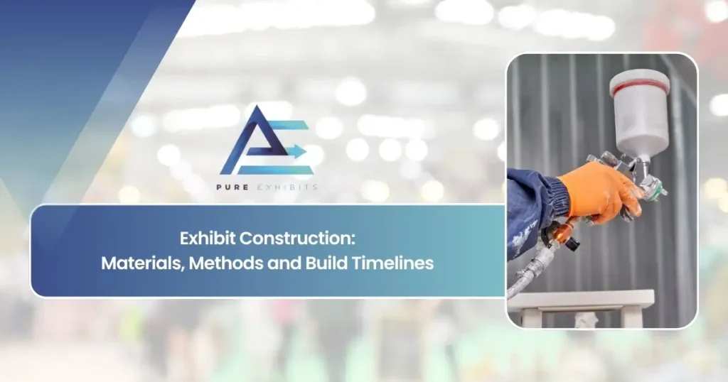 Exhibit Construction: Materials, Methods and Build Timelines featured image