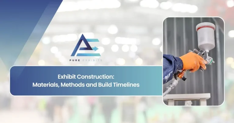Exhibit Construction: Materials, Methods and Build Timelines