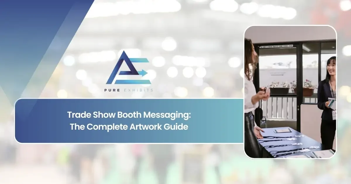 Trade Show Booth Messaging: The Complete Artwork Guide Featured Image